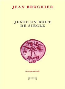 Juste un bout de siecle