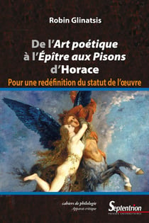 De l'art poétique à l'Épîtretre aux Pisons d'Horace - pour une redéfinition du statut de l'oeuvre