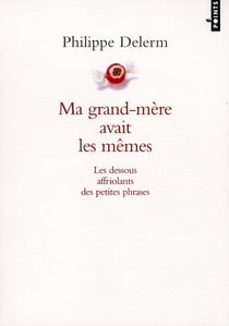 Ma grand-mère avait les mêmes