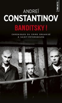 Banditsky ! chroniques du crime organisé à Saint-Pétersbourg