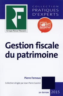 Gestion fiscale du patrimoine (édition 2015)