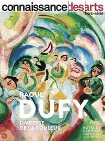Connaissance des arts Hors-Série n.974 : Raoul Dufy, l'ivresse de la couleur