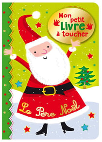 Mon petit livre a toucher - le père noël