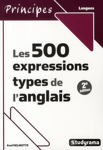 Les 500 expressions types de la langue anglaise (2e édition)
