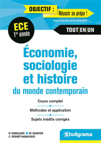 Économie, sociologie et histoire du monde contemporain - ECE 1re année - cours complet, méthodes et applications, sujets inédits corrigés