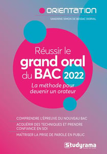 Reussir le grand oral du bac 2022 : la méthode pour devenir un orateur