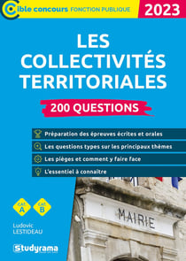Les collectivités territoriales : 200 questions - catégories A et B (édition 2023)