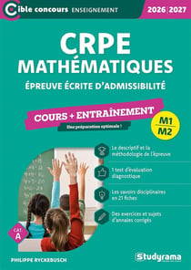 CRPE - Admissibilité - Épreuve de mathématiques : Cours + entraînement (édition 2026)