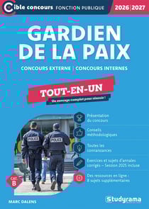 Gardien de la paix - Tout-en-un (Catégorie B - Concours 2026-2027) : Concours externe - Concours internes