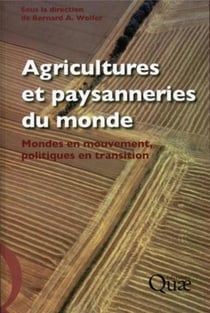 Agriculture et paysanneries du monde - monde en mouvement, politiques en transition