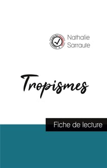 Tropismes de nathalie sarraute : fiche de lecture et analyse complète de l'oeuvre