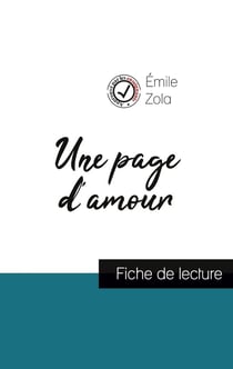 Une page d'amour de Emile Zola : fiche de lecture et analyse complète de l'oeuvre