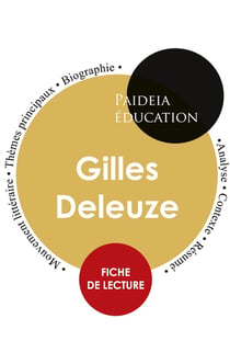 Deleuze : étude detaillée et analyse de sa pensée