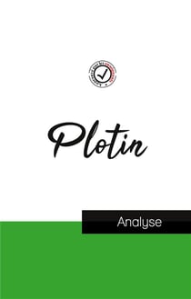 Plotin : étude et analyse complète de sa pensée