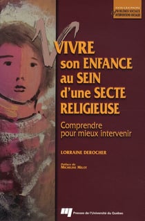 Vivre son enfance au sein d'une secte religieuse - comprendre pour mieux intervenir