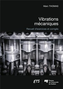 Vibrations mécaniques - recueil d'exercices et corrigés