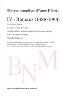 1/4uvres complètes d'Anne Hébert, v. 4 : Romans, t. 03 : Romans (1988-1999)