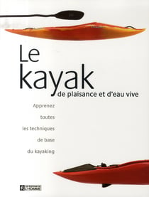 Kayak plaisance et d eau vive