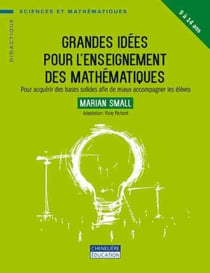 Grandes idées pour l'enseignement mathématiques : 9-14 ans