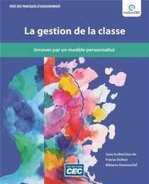 La gestion de la classe : Innover par un modèle personnalisé