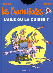 Les Crannibales Tome 4 : l'aile ou la cuisse ?