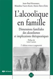 L'alcoolique en famille - dimensions familiales des alcoolismes et implications thérapeutiques (2e édition)