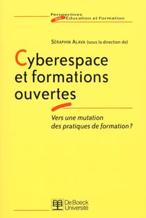 Cyberespace et formations ouvertes vers mutation des pratiques de formation