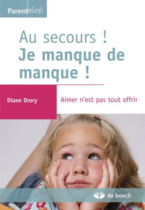 Au secours, je manque de manque ! aimer n'est pas tout offrir