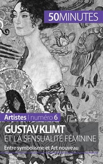 Gustav Klimt et la sensualité féminine : entre symbolisme et art nouveau