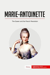 Marie-Antoinette : The Queen and the French Revolution