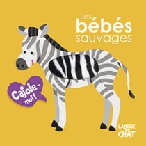 CAJOLE-MOI : les bébés sauvages