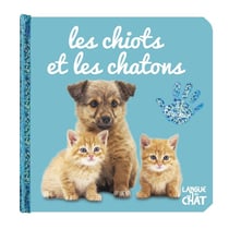 Les chiots et les chatons