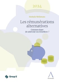 Les rémunérations alternatives 2024 : Comment doper (le salaire de) vos travailleurs ? (17e édition)