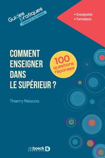 Comment enseigner dans le supérieur en 100 questions/réponses