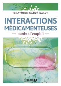 Intéractions médicamenteuses, mode d'emploi