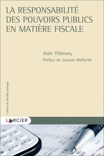 Cahiers de fiscalité pratique : la responsabilité de l'Etat en matière fiscale