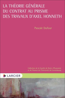 La théorie générale du contrat au prisme des travaux d'Axel Honneth