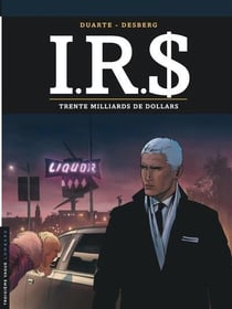 I.R.S. Tome 25 : Trente milliards de dollars