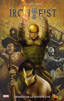 Iron Fist Tome 5 : l'évasion de la huitième cité