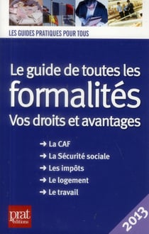 Le guide de toutes les formalités - vos droits et vos avantages