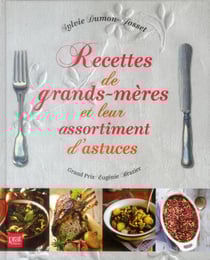 Recettes de grands-mères et leur assortiment d'astuces