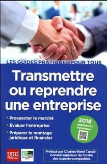 Transmettre ou reprendre une entreprise (édition 2018)