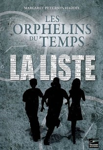 Les orphelins du temps Tome 1 - la liste