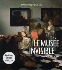 Le musée invisible - les chefs-d'oeuvre volés