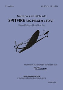 Notes pour les Pilotes de Spitfire F.IX, P.R.XI et L.F.XVI : Moteur Merlin 61, 63, 66, 70 ou 266