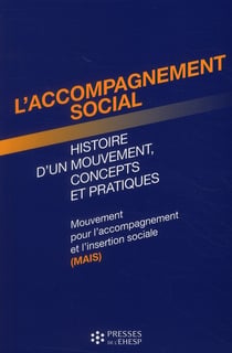 L'accompagnement social - histoire d'un mouvement, concepts et pratiques