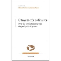 Citoyennetés ordinaires - pour une approche renouvelée des pratiques citoyennes