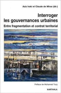 Interroger les gouvernances urbaines - entre fragmentation et contrat territorial