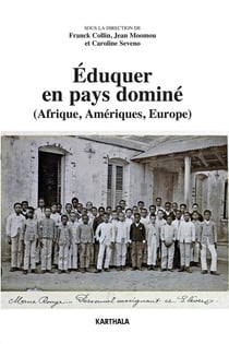 Éduquer en pays dominé (afrique, amériques, europe)