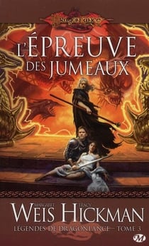 Légendes de Lancedragon Tome 3 : l'épreuve des jumeaux